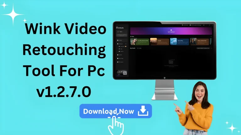 Download Best Wink Video Retouching Tool For Pc v1.2.7.0